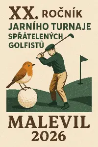 XX. ročník jarního turnaje spřátelených golfistů. Malevil 2026. (golfová tématika, použij ptáčka jako birdie)