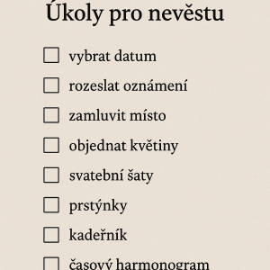 Vygeneruj seznam s nadpisem "Úkoly pro nevěstu", který bude obsahovat úkoly: