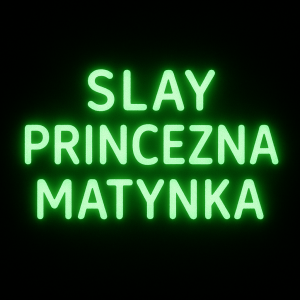 Napiš ve tme svitici Slay princezna Matynka