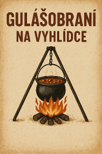 Gulášobraní na Vyhlídce s motivem gulase na trojnozce bez datumu