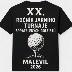 Nápis na zadní stranu trika: XX. ročník jarního turnaje spřátelených golfistů. Malevil 2026. (golfová tématika)