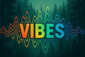 Barevný nápis VIBES : kolem jsou frekvence hudby které splývají s nápisem. V pozadí je les , stromy