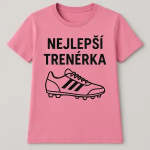 Růžové tričko, kopačky text nejlepší trenérka