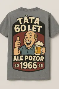 vymysli vtipný potisk na zadní stranu trika pro tátu který slaví v roce 2026 60 let narozen 1966