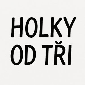 Nápis “Holky od Tři” pro náš běh. Ne ve čtverci. Nápis neohrabičený.
