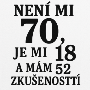 Text s různými druhy a velikostí písma: Není mi 70, je mi 18 a mám 52 let zkušeností