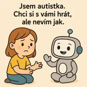 Jsem autistka . Chci si s vámi hrát ale nevím jak .
