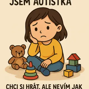 Jsem autistka . Chci si hrat ale nevim jak