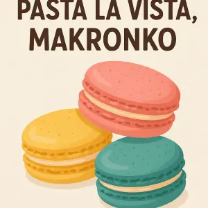 nápis: Pasta la vista, Makronkoobrázek makronky - barevný dvě nebo 3 makronky