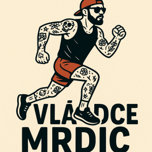 Text "VLÁDCE MRDIC" doplněný motivem běžce - muže potetovaného v kraťasech s kšiltem dozadu a slunečními brýlemi