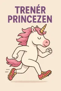 jednorožec v běžeckých tretrách a nápis trenér princezen