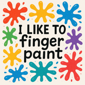 Barevné kaňky s text: I Like to finger paint
