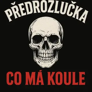 Text: Předrozlučka co má koule Obrázek: lebky pod textem V rockovém stylu barva textu bílá a červená
