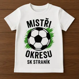 Tričko je pro děti, které vyhrály okresní soutěž ve fotbale. Motiv je tedy fotbal/mistři .. Musí tam být SK Straník