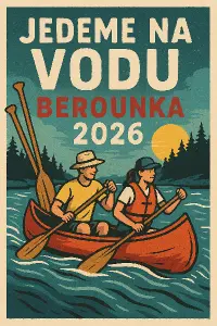 jedeme na vodu - Berounka, chci tam rok 2026. Nějaá vodácká tématika
