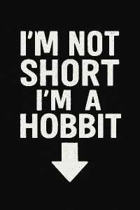 I’m not short I’m a HobbitA nakresli šipku smerem dolu pod Hobbit