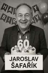 Jaroslav Šafařík slavící 60. narozeniny