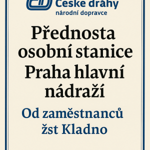 České dráhy, národní dopravcePřednosta osobní stanice Praha hlavní nádražíOd zaměstnanců žst Kladno