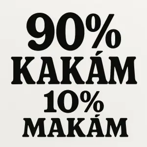 Chci jednoduchý text, bude tam napsané 90% kakám10% makám Zkus zvolit zajímavé písmo