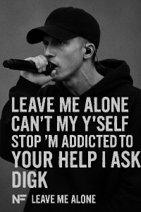 rapper NFa ted tam dej text z písničky Leave me alone