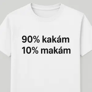 Chci jednoduchý text, který bude na přední straně na hrudníku. A bude tam napsané 90% kakám10% makám