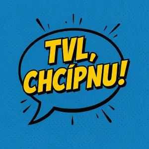 TVL.. CHCÍPNU.. v komiksové bublině žluté písmo, modrá biblina