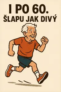 I po 60.šlapu jak divý