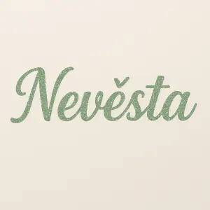 Nápis "Nevěsta" v sage green barvě, třpitivý