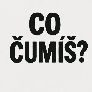 Nápis CO ČUMÍŠ?