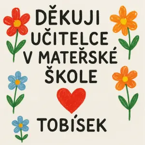 Poděkování učitelce v mateřské škole Podepsán Tobísek