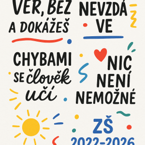 české motivační citáty s různými styly písma doplněné o barevné prvky ZŠ 2022 - 2026