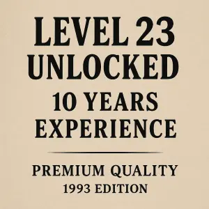 Text: Level 23 Unlocked, 10 years experience, úplně dolu pod to napsat: Premium quality 1993 Edition