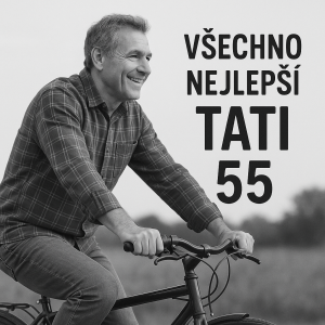 Muž na kole a k tomu něco milého pro tátu, kterému je 55. Jiný muž. Může být černobílé. Nápis česky