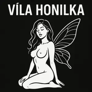 Tiskacím velkým písmem: VÍLA HONILKAA pod nim obrázek erotické víly, všechen potisk bude minimalisticky a v bíle barvě
