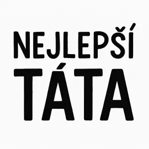 Jednoduchý černobílý nápis nejlepší táta