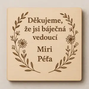 Tento výrobek bude jako dárek pro naši vedoucí, doplň text jako poděkování za to jak je báječná a doplň jmény Miri Péťa