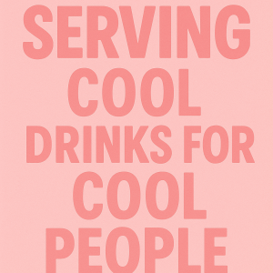 text hezky svetle ruzovy a mel by rikat “serving” pod to “cool drinks for” a pod to “cool people” ale stejne dlouhe,