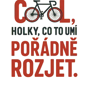 Text: Cool holky, co to umí pořádně rozjet. Přičemž ve slově cool bude oo nahrazeno obrázkem bicyklu