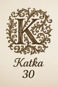Vytvoř zdobený monogram s písmenem K a pod něho napiš text: Katka 30