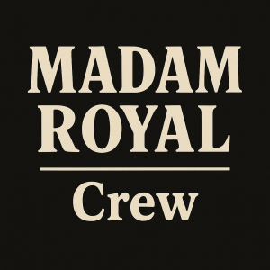 MADAM ROYAL Crew