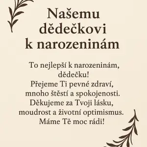 Napiš hezky textNašemu dědečkovi k narozeninám Elegantní, pro dědečka
