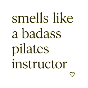 Chtela bych tam napis “smells like a badass pilates instructor” s malým srdíčkem tenký text