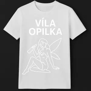 Tiskacím velkým písmem: VÍLA OPILKAA pod nim obrázek sexy opilé víly, všechen potisk bude minimalisticky a v bíle barvě