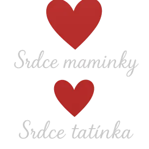 Srdce maminky pod tim srdíčko Srdce tatínka střídej písmo Bez pozadí, jemný nápis
