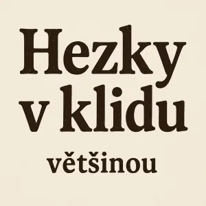 Text: Hezky v kliduPod tim menším písmem: většinou
