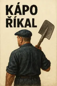 Na zádech aby byla postava vyspělejší může s lopatou v ruce a nad nim napiš"KÁPO ŘIKAL"