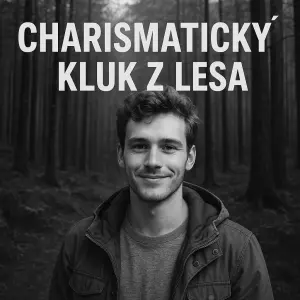 Nápis charismatický kluk z lesa v pozadí černobílí les