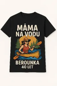 Vytvoř design trika, které by si vzala 40letá mamina na vodu (Berounka).