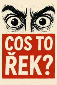 Obrázek očí a červenobíle napsáno cos to řek ?