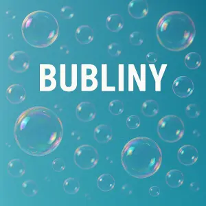 BUBLINY JAKO Z BUBLIFUKU